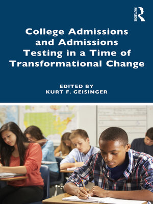 cover image of College Admissions and Admissions Testing in a Time of Transformational Change